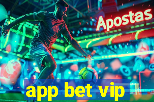 app bet vip